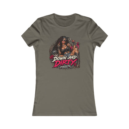 Down and Dirty — Women's Favorite Graphic Tee