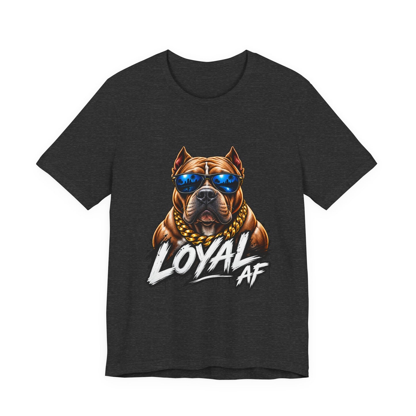 Loyal AF Pitbull T-Shirt — Cool Sunglasses Dog Graphic Tee
