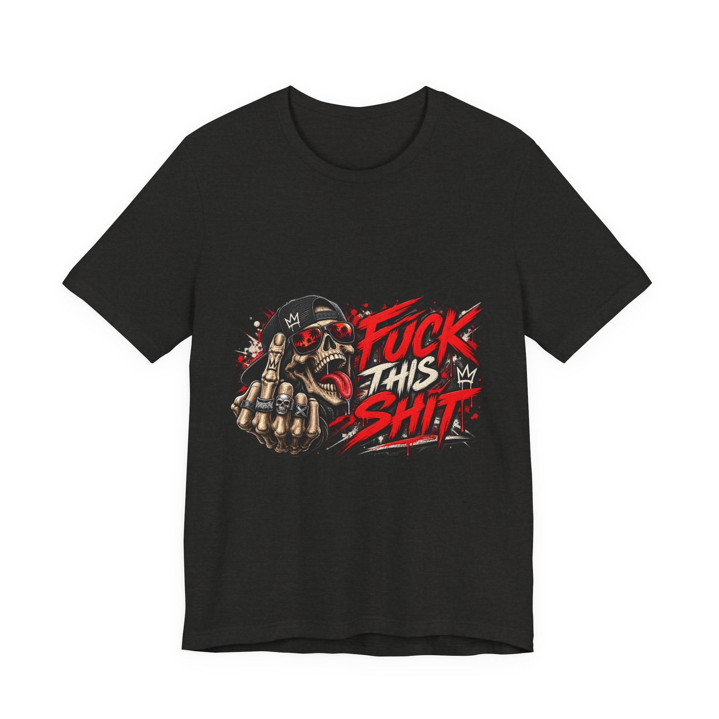 Fuck This Shit Graphic Tee — Rebellious Skull Streetwear T‑Shirt