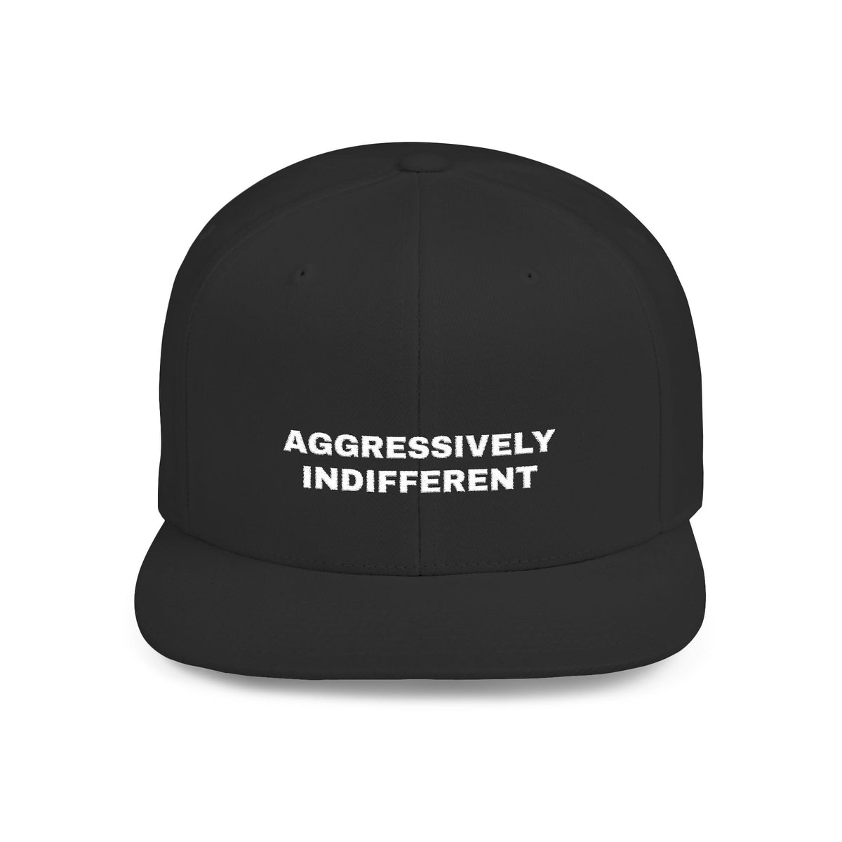 Aggressively Indifferent — Flat-Bill Hat