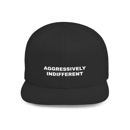Aggressively Indifferent — Flat-Bill Hat