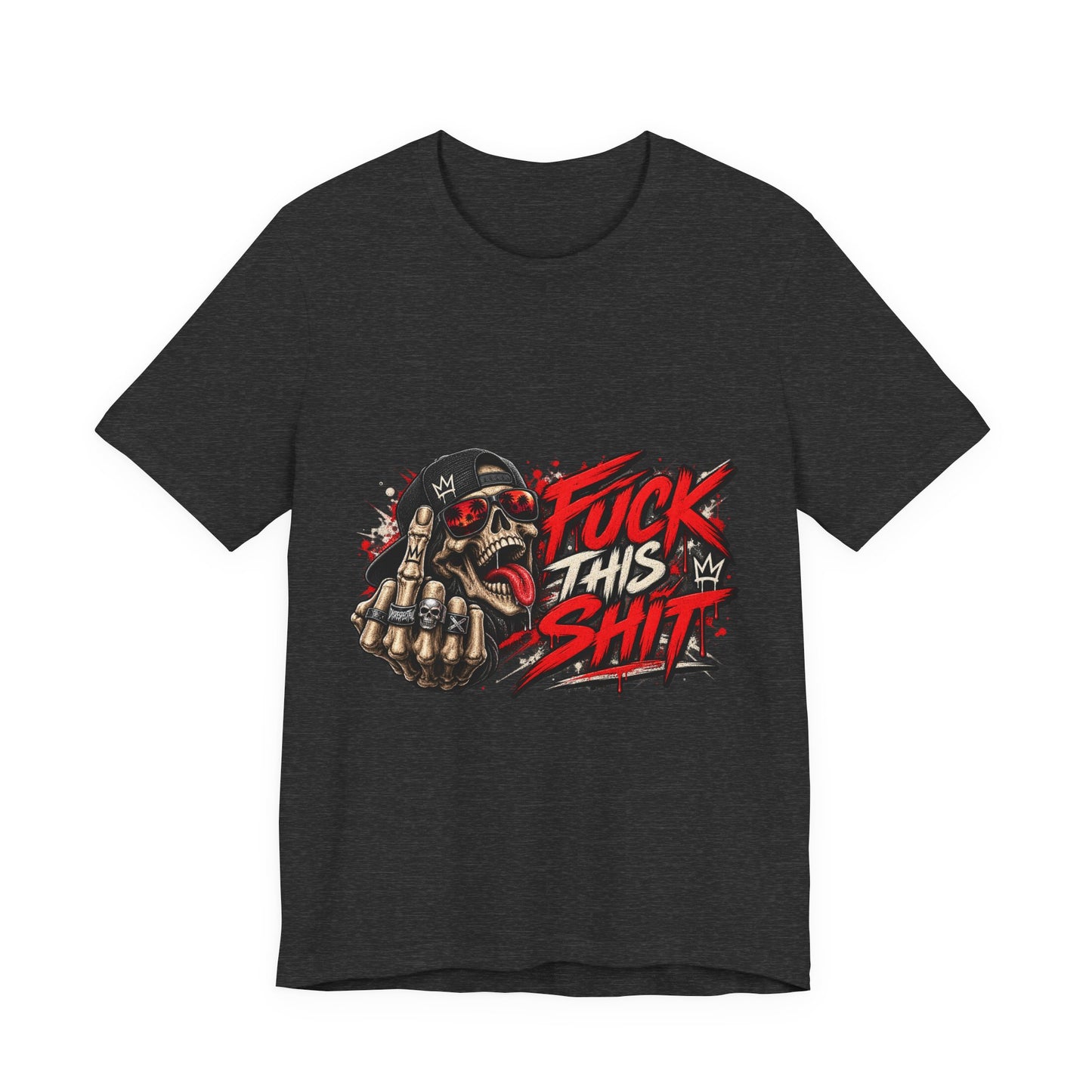 Fuck This Shit Graphic Tee — Rebellious Skull Streetwear T‑Shirt