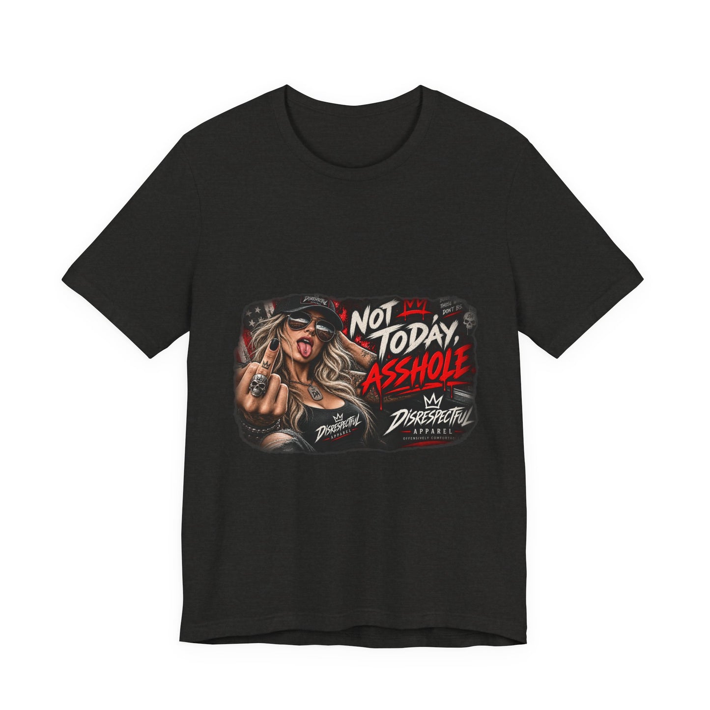 Not Today, Asshole — Attitude Graphic Tee