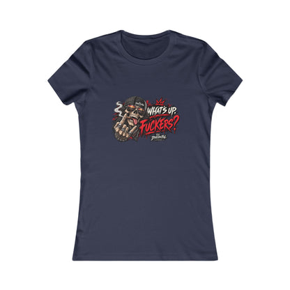 What’s Up, Fuckers? — Women's Favorite Graphic Tee