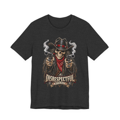 Skull Cowboy Tee — "Disrespectful Apparel" Western Graphic T-Shirt