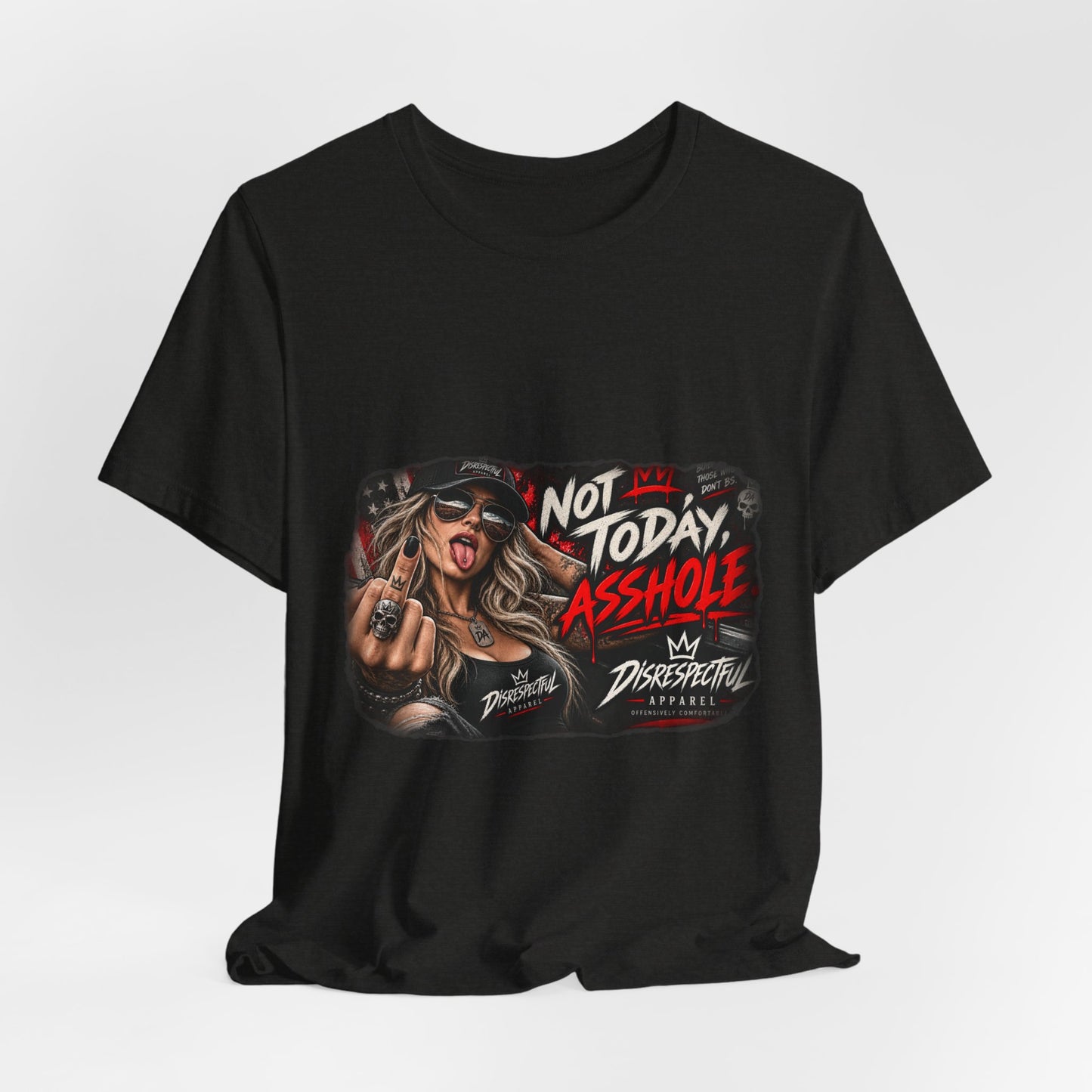 Not Today, Asshole — Attitude Graphic Tee