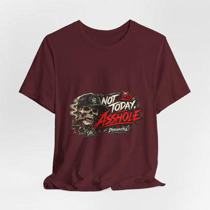 Not Today Asshole Skull Tee — Edgy Graphic T‑Shirt