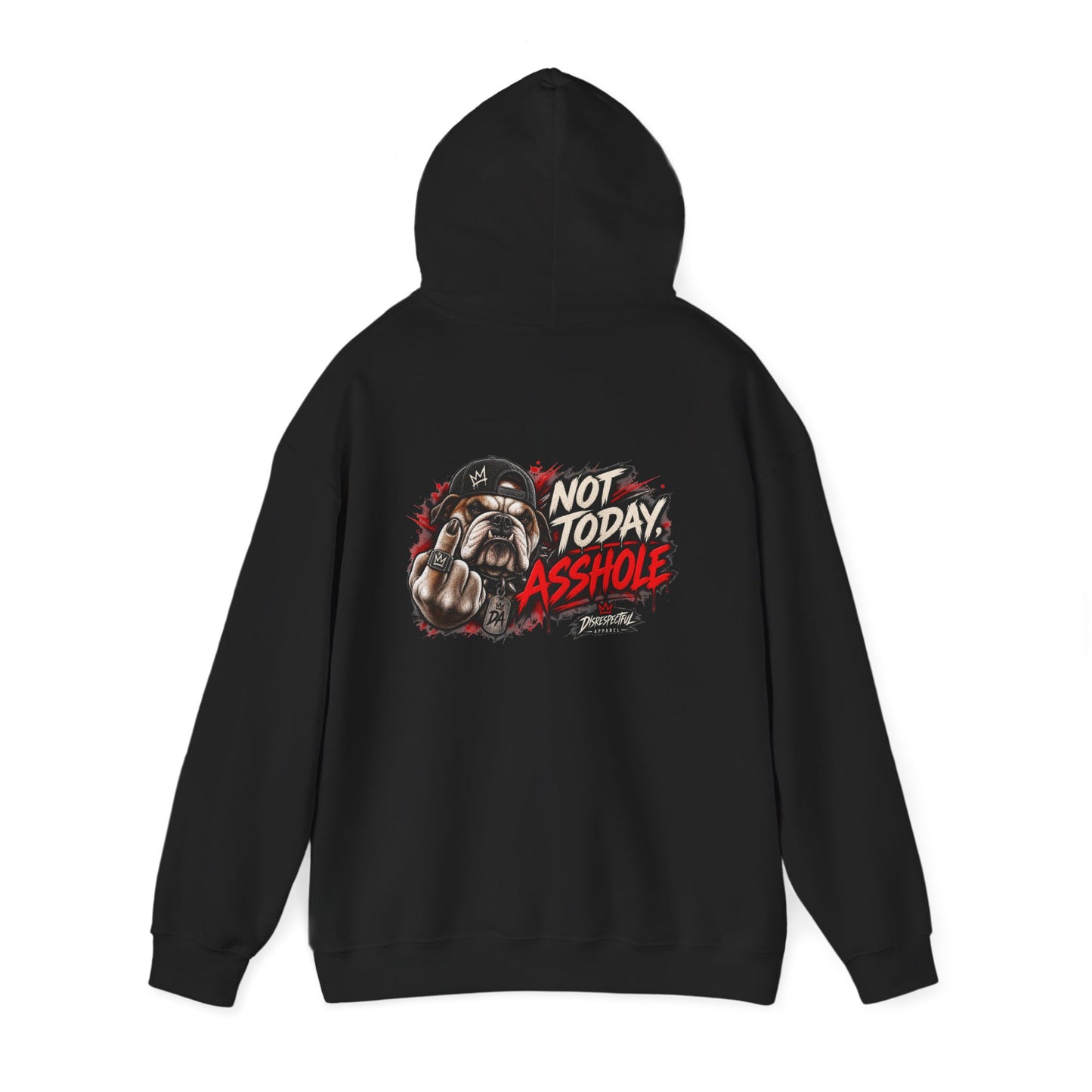 Not Today, Asshole — Bulldog — Back-Print Graphic Hoodie