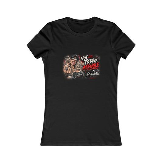 Not Today, Asshole — Women's Favorite Graphic Tee