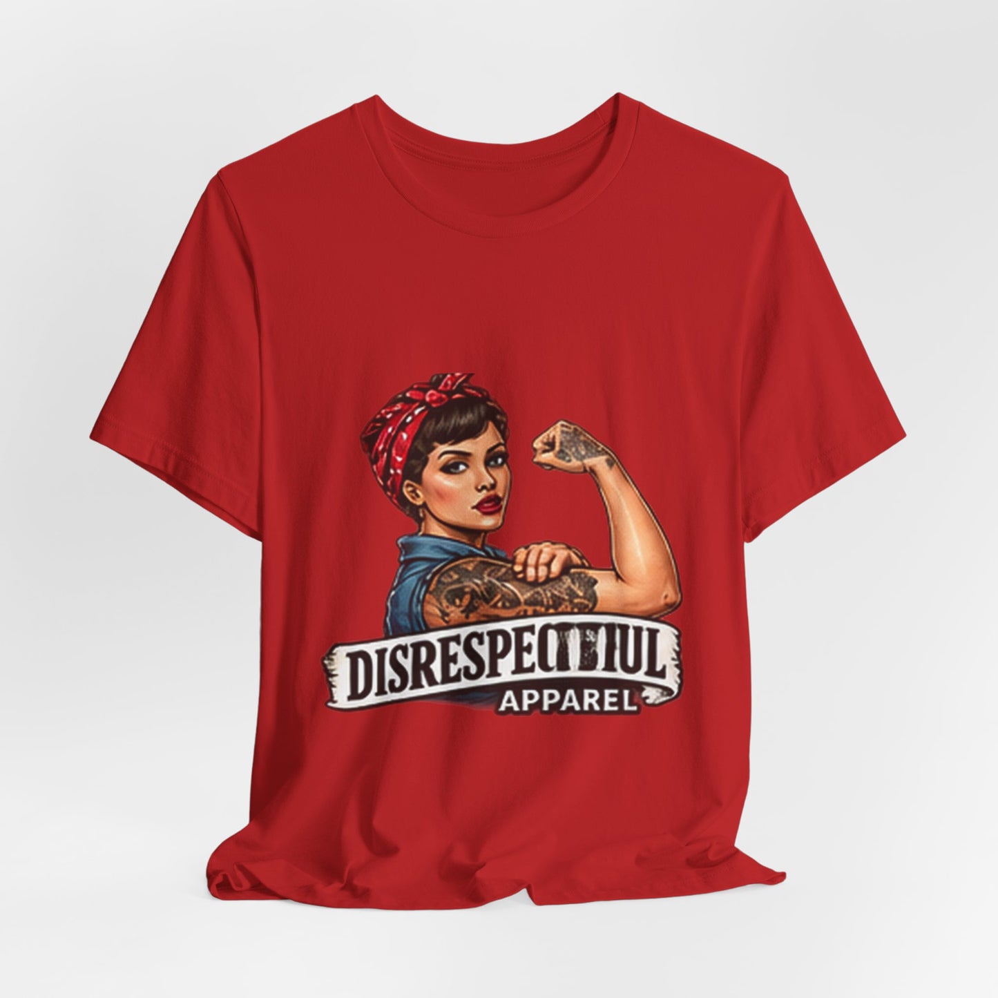 Rosie the Riveter — Disrespectful Graphic Tee