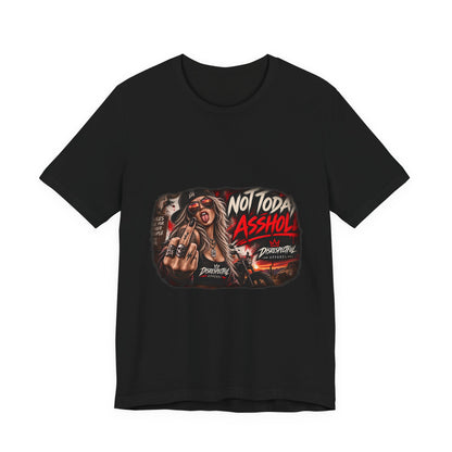 Not Today, Asshole — Rocker Statement Tee