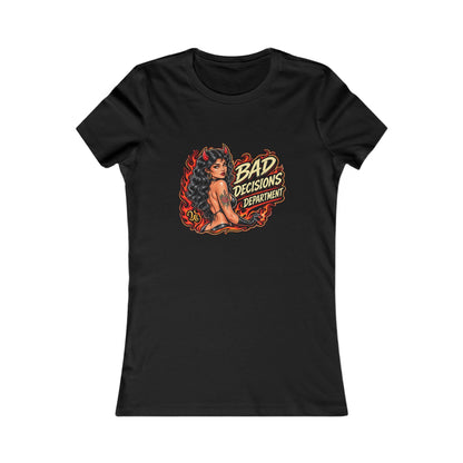Bad Decisions Department — Women's Favorite Graphic Tee