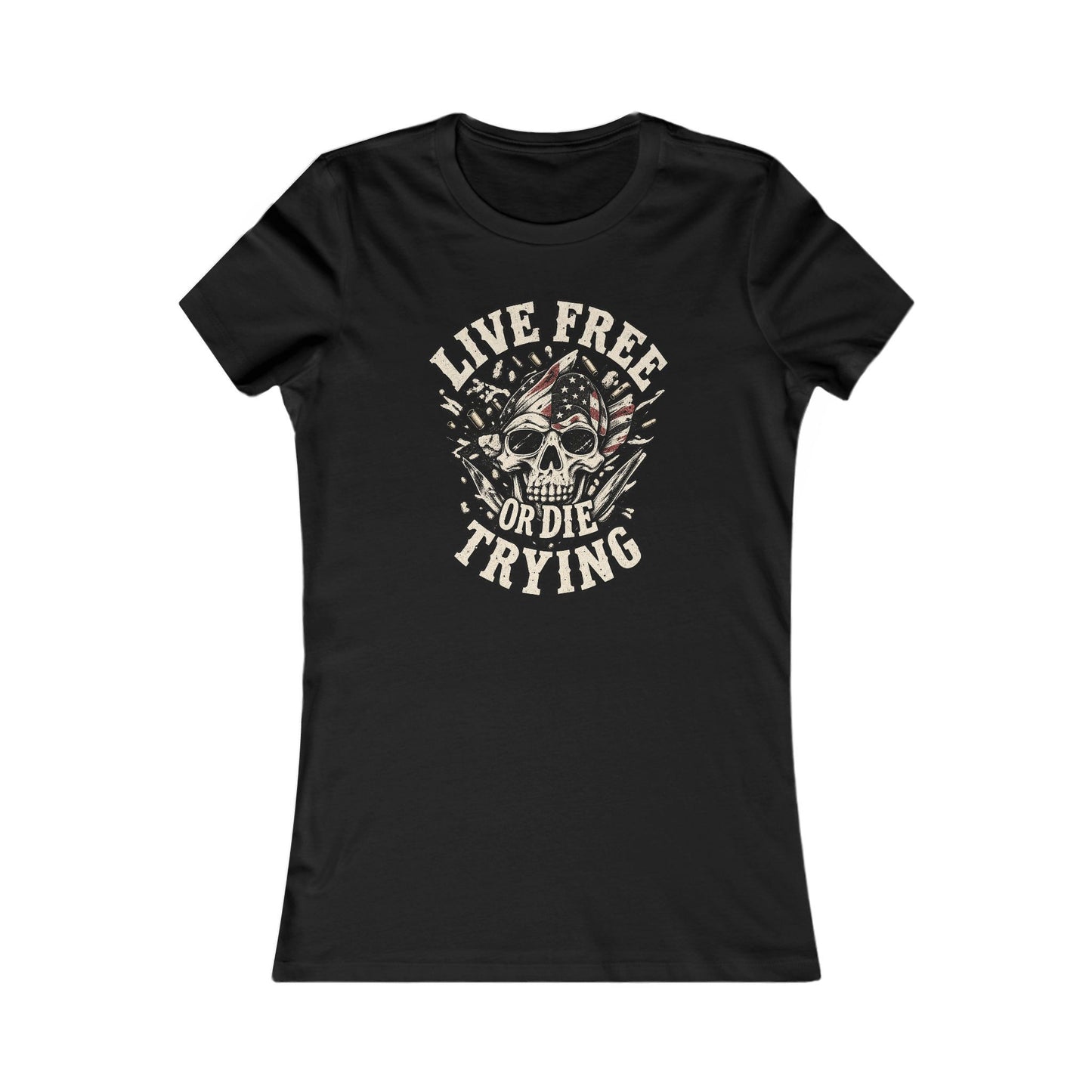 Live Free or Die Trying Skull — Women's Favorite Graphic Tee