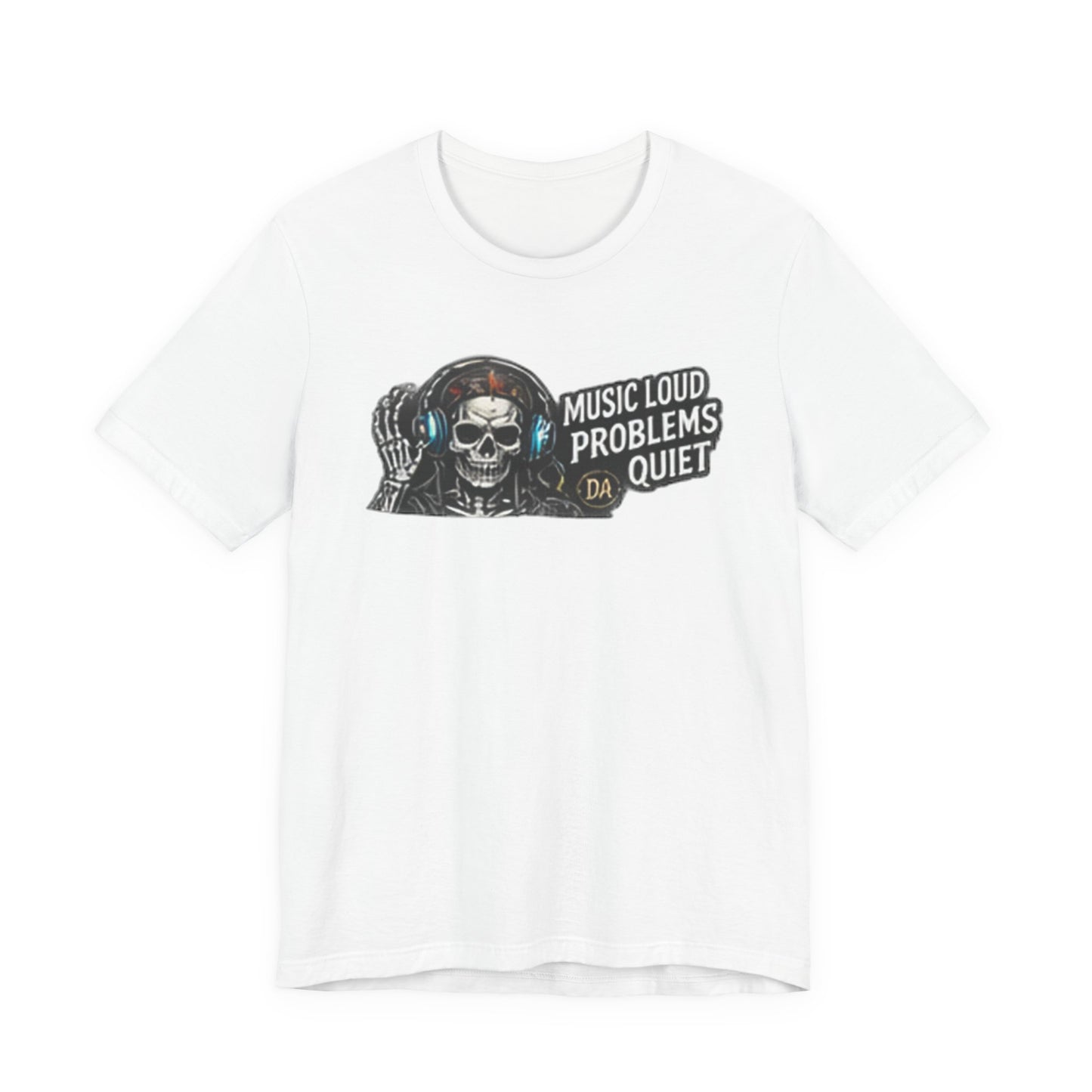 Skull Headphones Tee — "Music Loud Problems Quiet" Graphic Tee