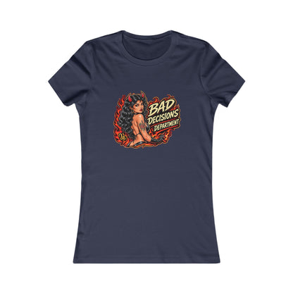 Bad Decisions Department — Women's Favorite Graphic Tee