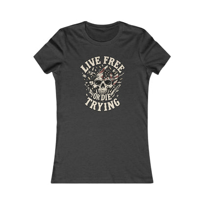 Live Free or Die Trying Skull — Women's Favorite Graphic Tee
