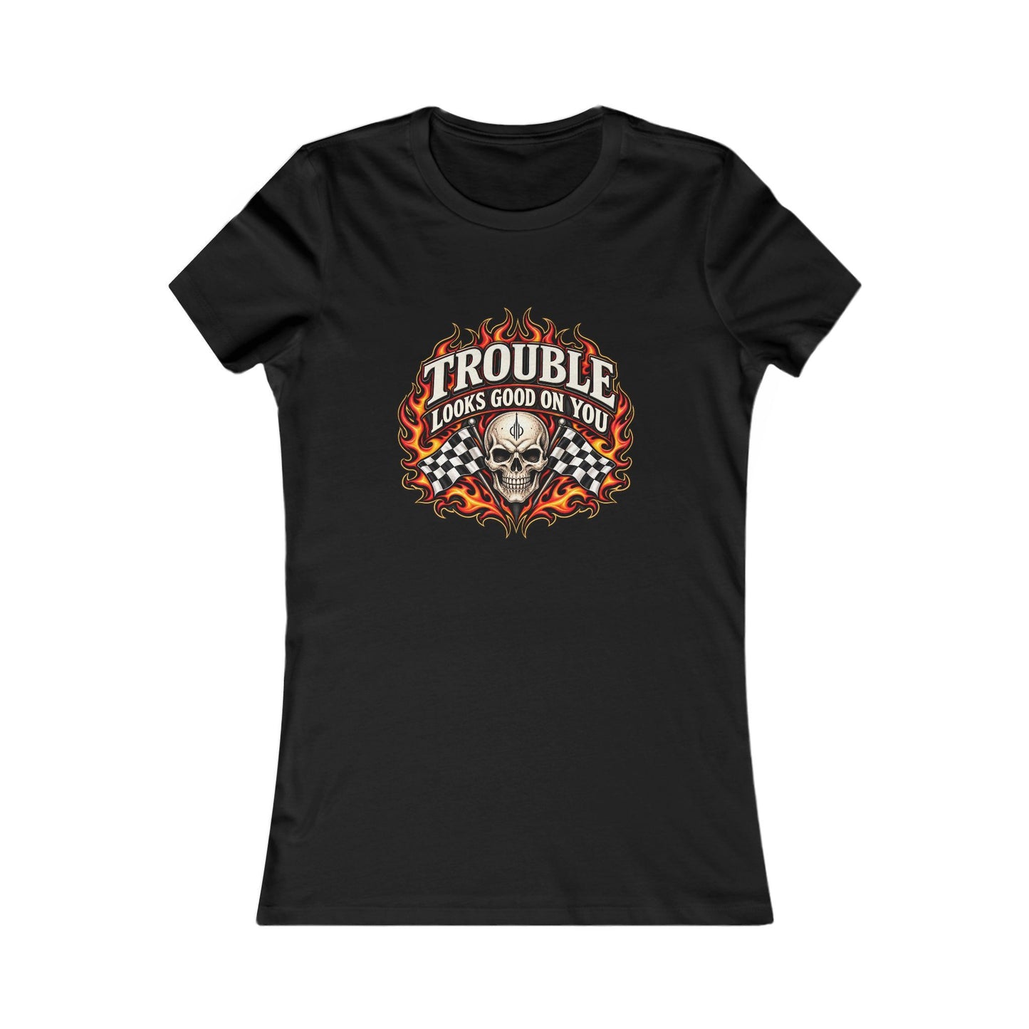 Trouble Looks Good On You — Women's Favorite Graphic Tee