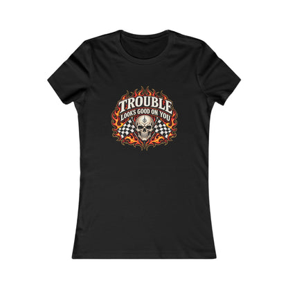 Trouble Looks Good On You — Women's Favorite Graphic Tee