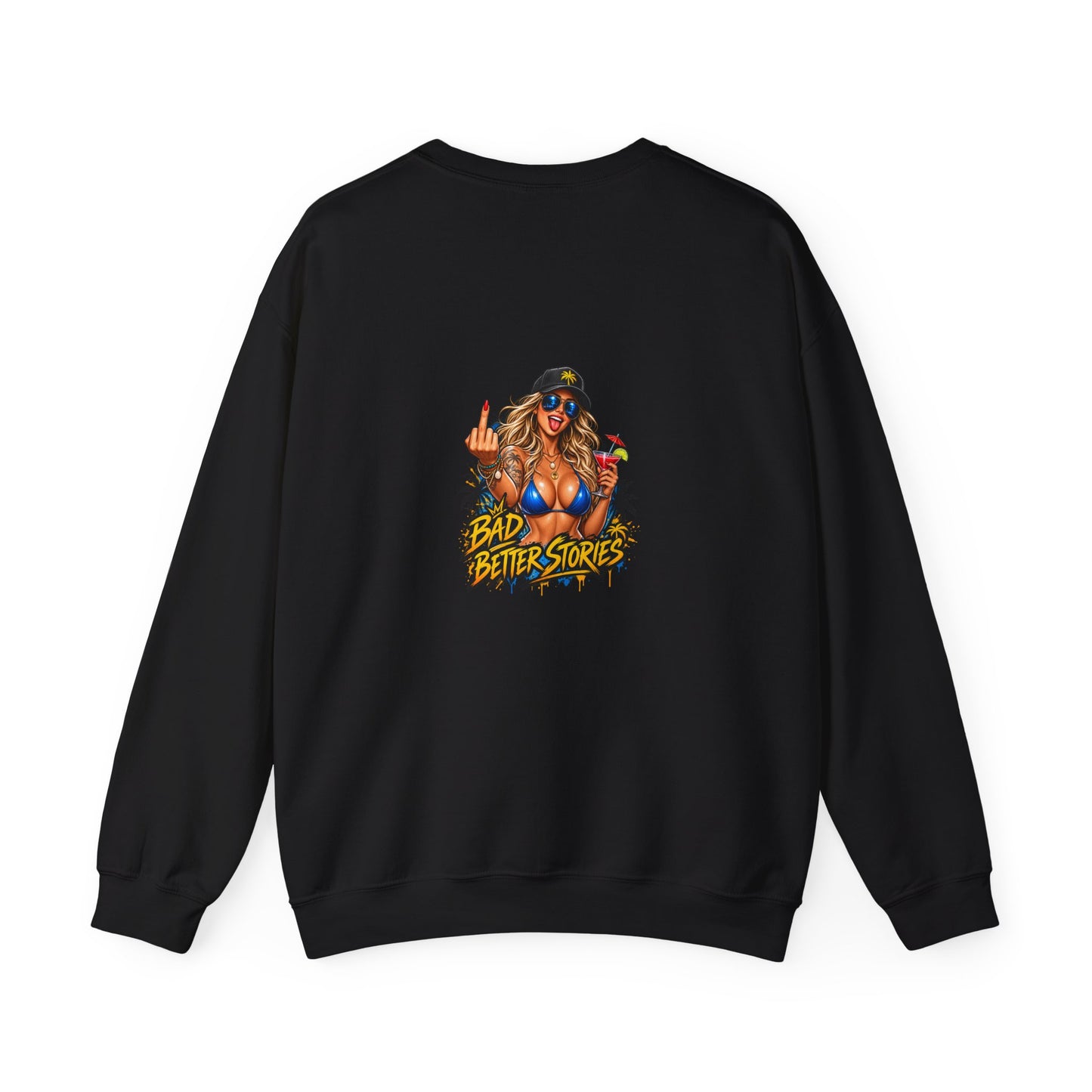 Bad Decisions, Better Stories — Back-Print Graphic Crewneck