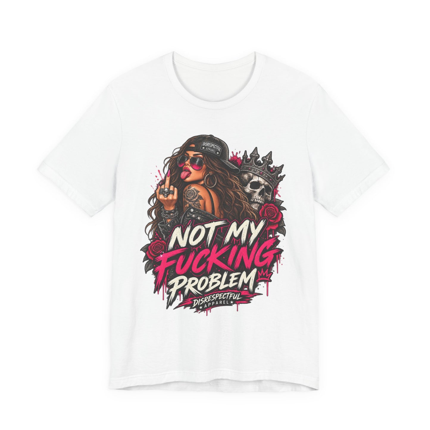 Not My Fucking Problem Graphic Tee
