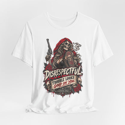 Disrespectful 'Trouble Looks Good On You' Graphic Tee