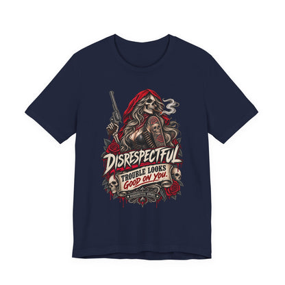 Disrespectful 'Trouble Looks Good On You' Graphic Tee