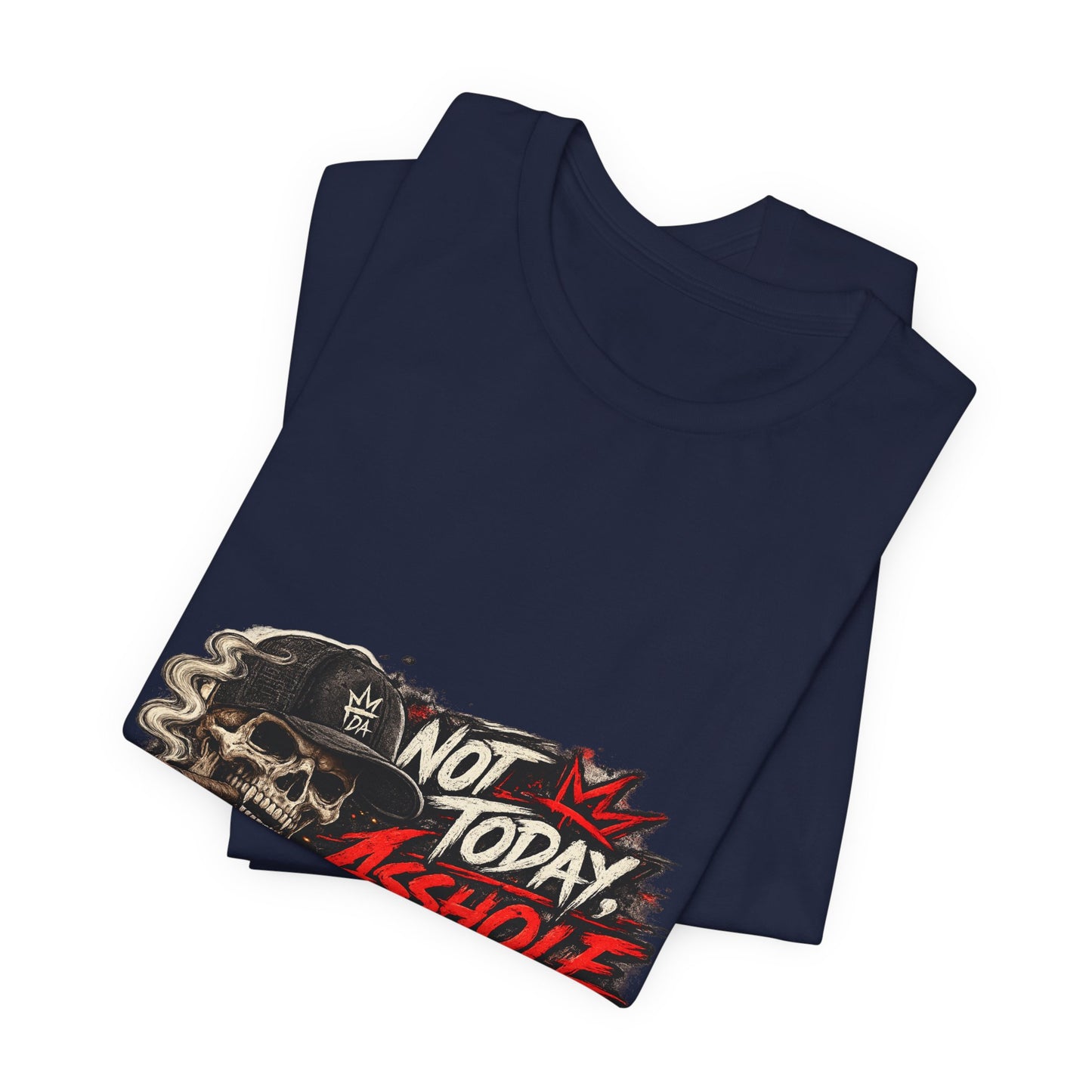 Not Today Asshole Skull Tee — Edgy Graphic T‑Shirt