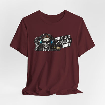Skull Headphones Tee — "Music Loud Problems Quiet" Graphic Tee