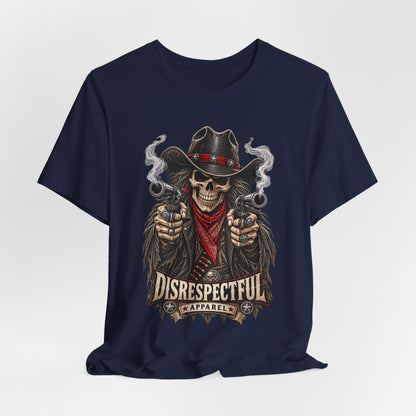 Skull Cowboy Tee — "Disrespectful Apparel" Western Graphic T-Shirt
