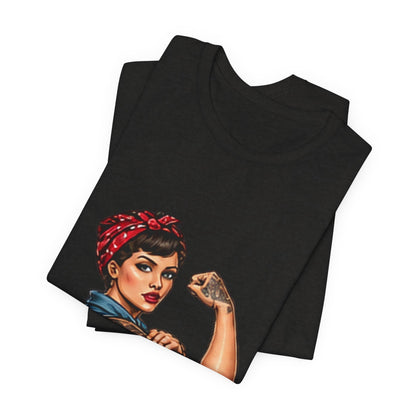 Rosie the Riveter — Disrespectful Graphic Tee