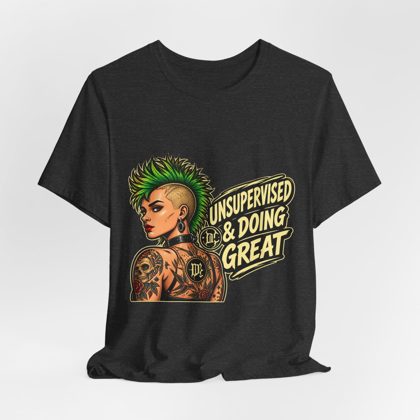 Unsupervised & Doing Great — Punk Graphic Tee