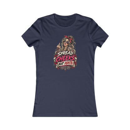 Spread Cheeks Not Hate — Women's Favorite Graphic Tee