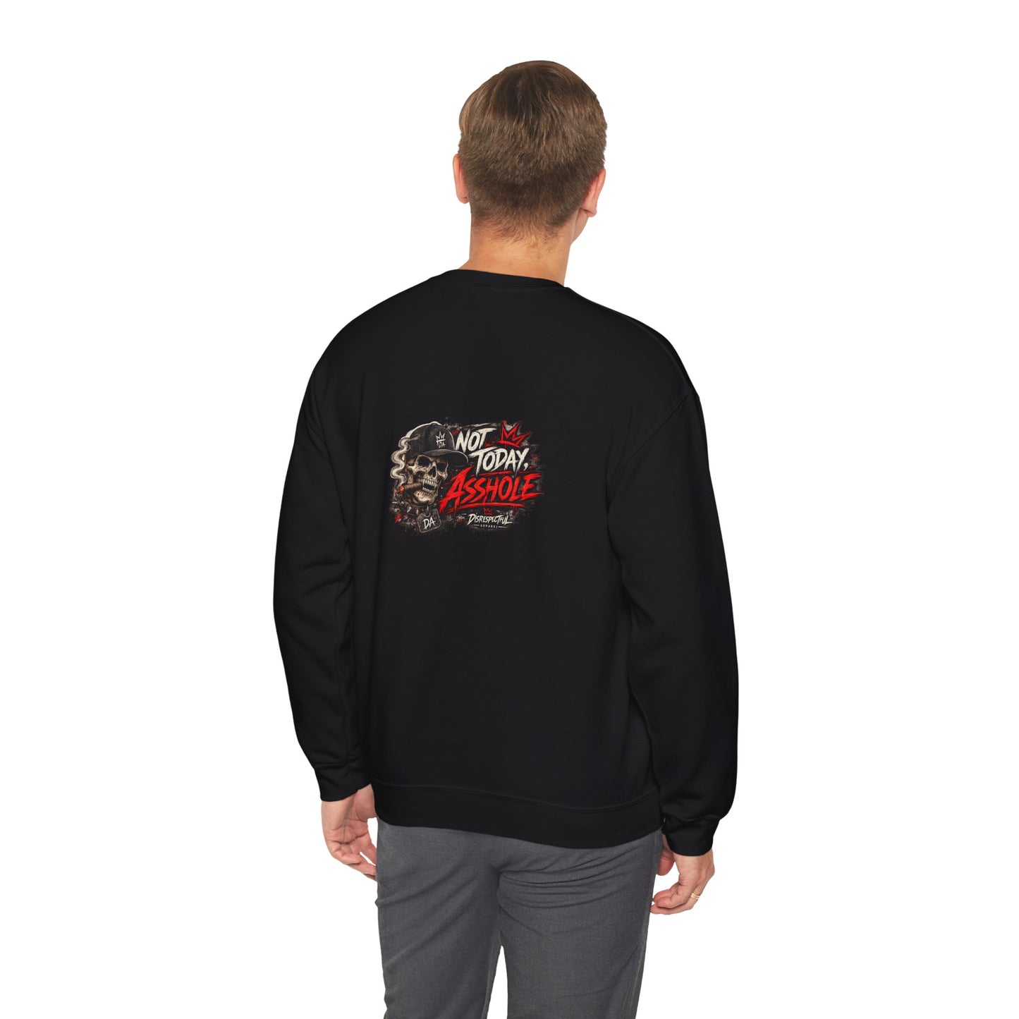 Not Today Asshole — Skull — Back-Print Graphic Crewneck