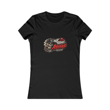 Not Today Asshole Skull — Women's Favorite Graphic Tee