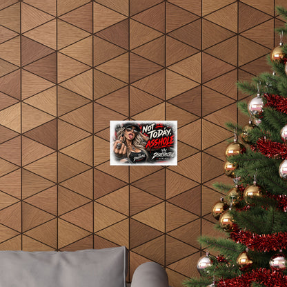 Not Today, Asshole — Horizontal Matte Poster