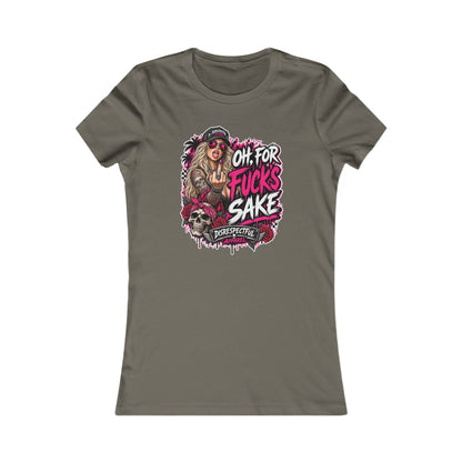 Oh, For Fuck’s Sake — Women's Favorite Graphic Tee