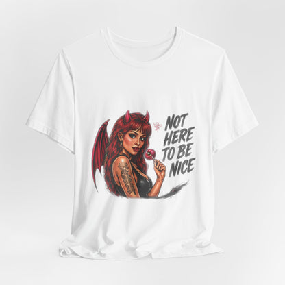 Not Here To Be Nice Devil Girl Tee