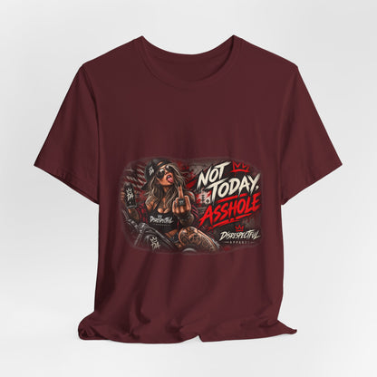 Not Today Asshole Graphic Tee — Sassy Retro Biker Girl Shirt