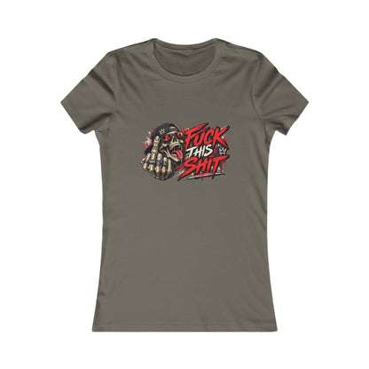 Fuck This Shit — Women's Favorite Graphic Tee
