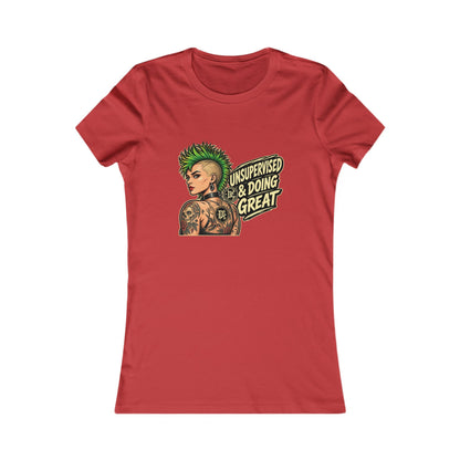 Unsupervised & Doing Great — Women's Favorite Graphic Tee
