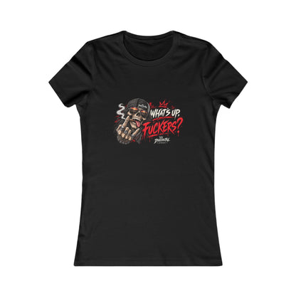 What’s Up, Fuckers? — Women's Favorite Graphic Tee