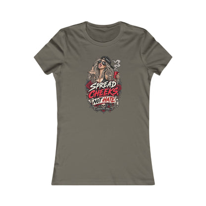 Spread Cheeks Not Hate — Women's Favorite Graphic Tee