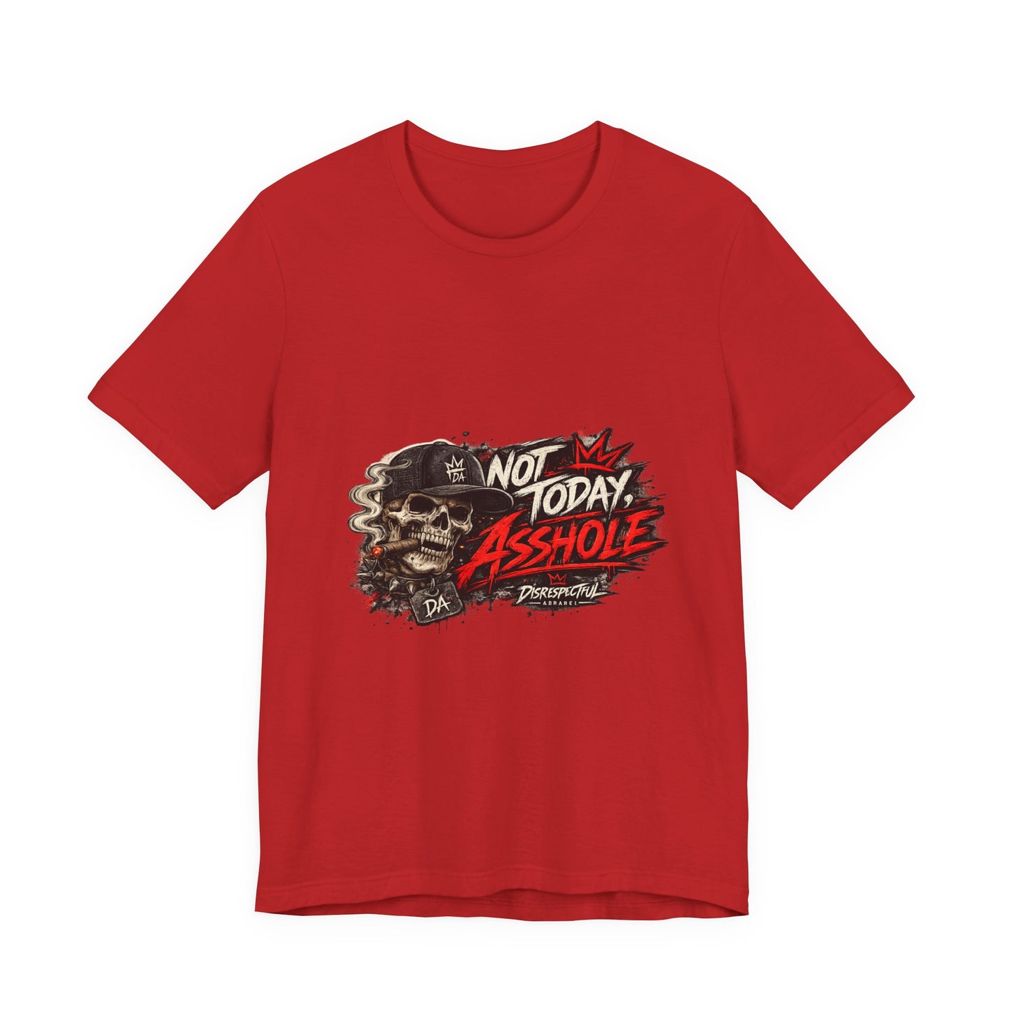 Not Today Asshole Skull Tee — Edgy Graphic T‑Shirt