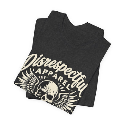 Skull & Wings Tee — "Disrespectful Apparel" Graphic T‑Shirt