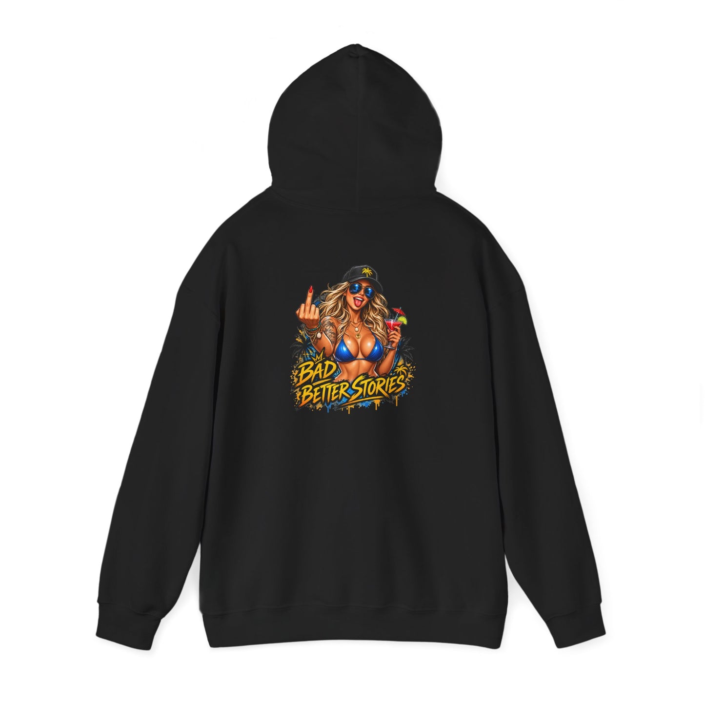 Bad Decisions, Better Stories — Back-Print Graphic Hoodie