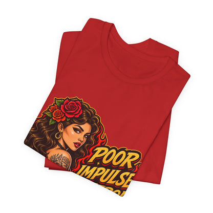Poor Impulse Control — Tattoo Girl Graphic Tee