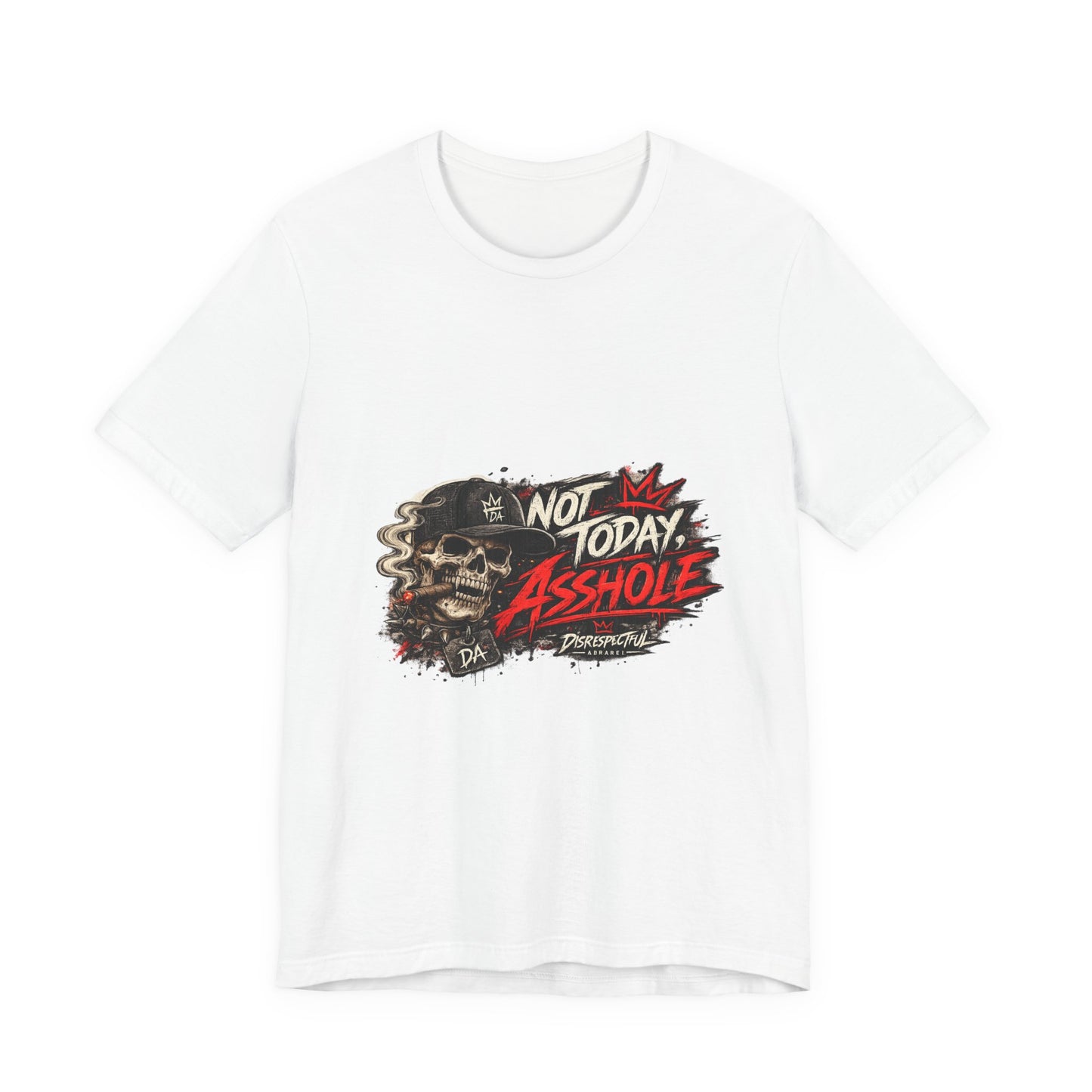 Not Today Asshole Skull Tee — Edgy Graphic T‑Shirt