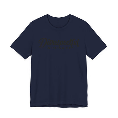 Disrespectful Apparel Script Logo — Graphic Tee