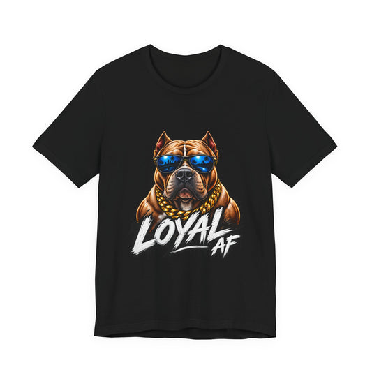 Loyal AF Pitbull T-Shirt — Cool Sunglasses Dog Graphic Tee
