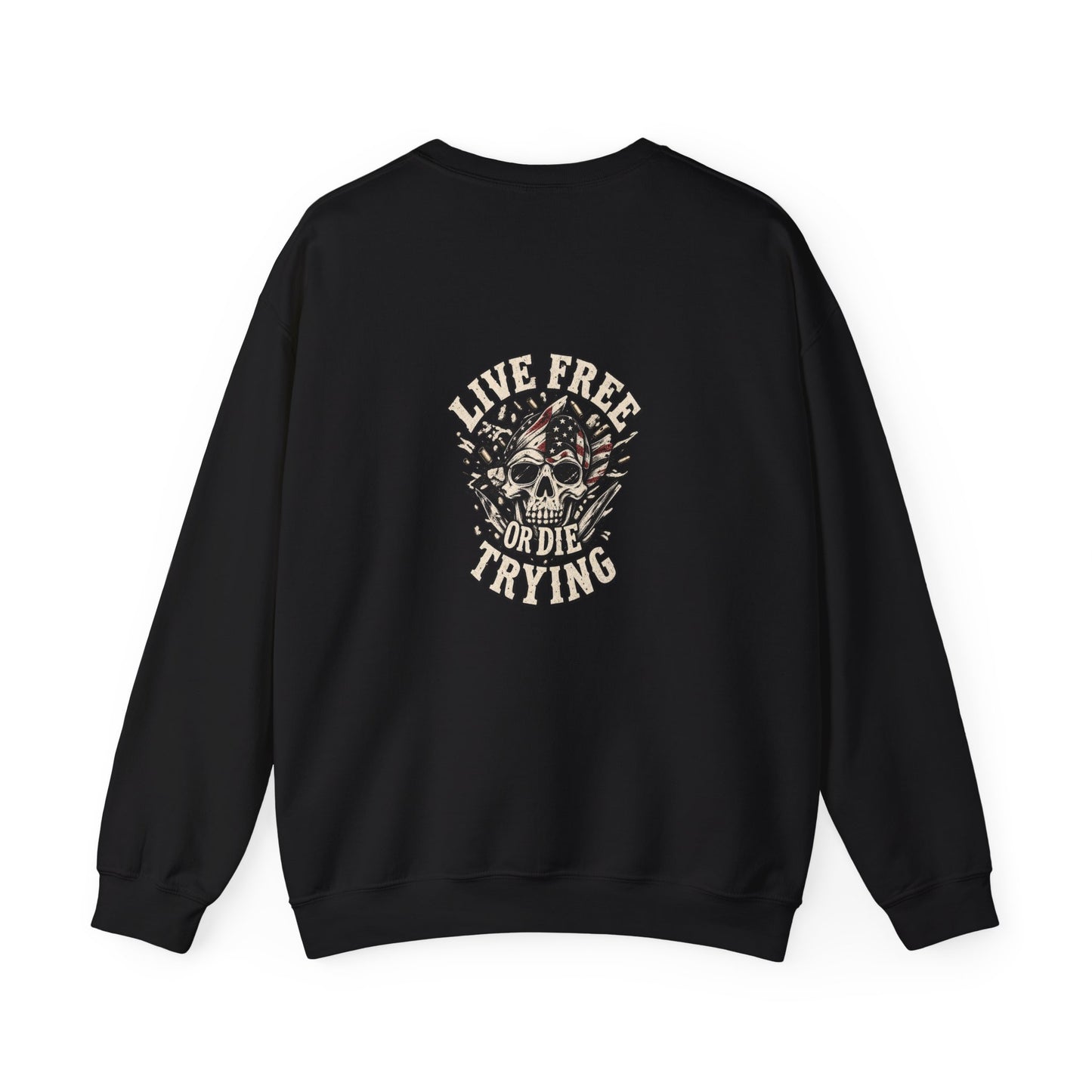 Live Free or Die Trying — Back-Print Graphic Crewneck